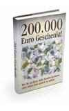 200000 Euro Geschenkt!